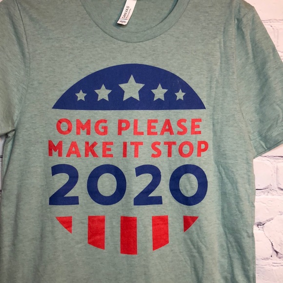 NWOT Women’s S 2020 OMG Make It Stop Election Tee - Picture 3 of 11